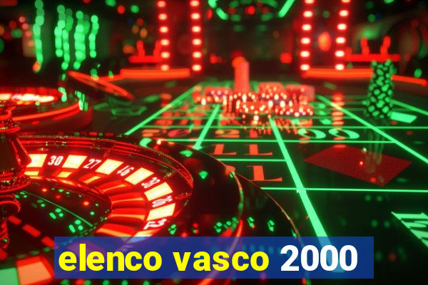 elenco vasco 2000